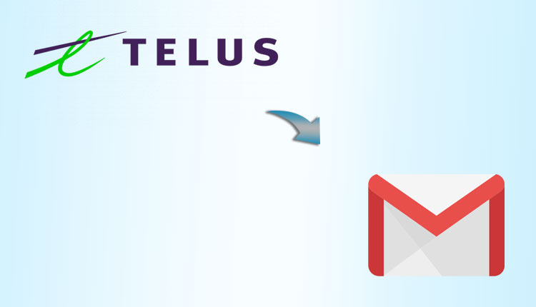 Telus to Gmail Account